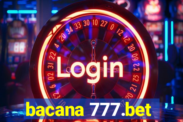 bacana 777.bet